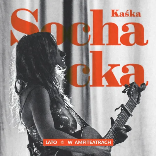 Kaśka Sochacka - Lato w Amfiteatrach